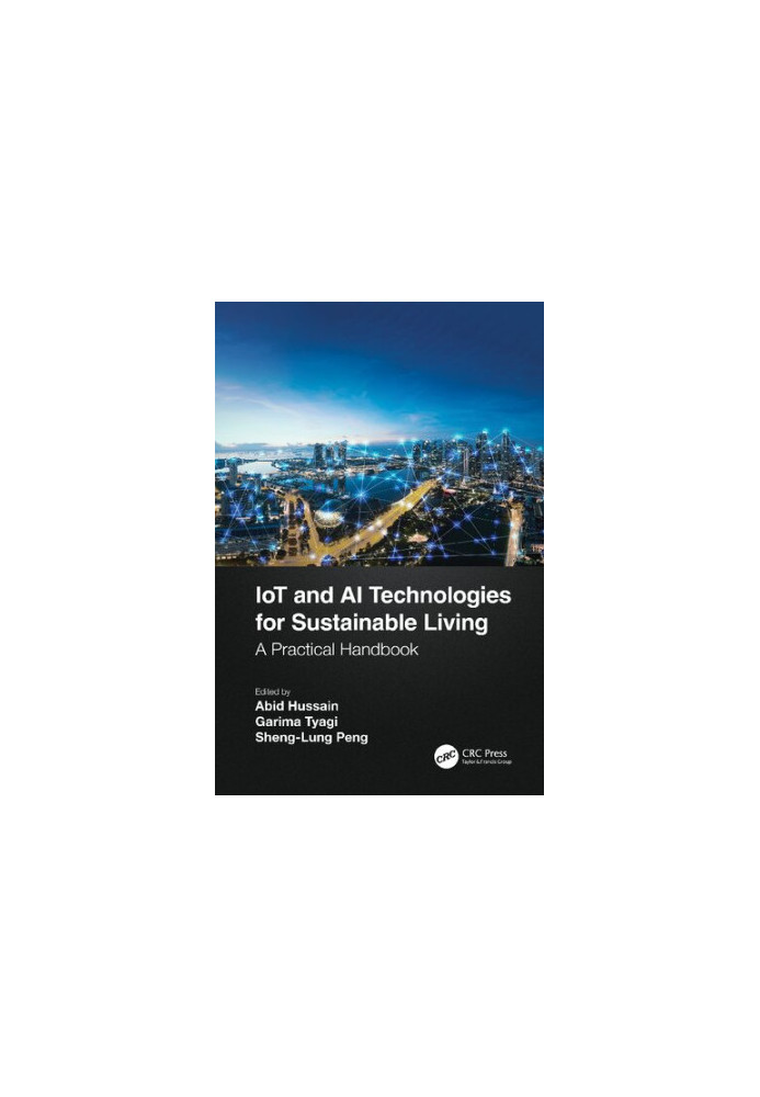 IoT and AI Technologies for Sustainable Living: A Practical Handbook