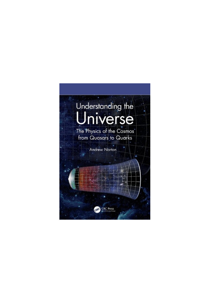 Understanding the Universe. The Physics of the Cosmos from Quasars to Quarks