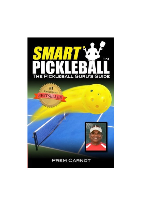 Smart pickleball : the pickleball guru's guide