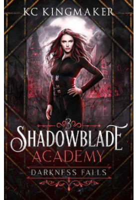 Shadowblade Academy 03: Darkness Falls