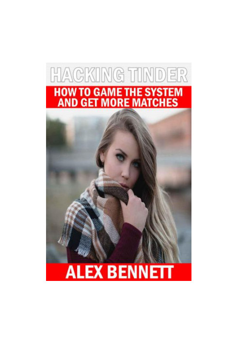 Hacking Tinder: How To Game The System And Get More Matches