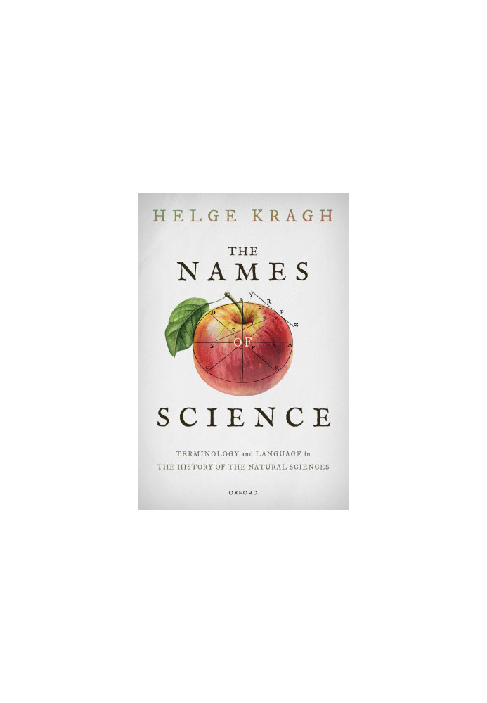 The Names of Science: Terminology and Language in the History of the Natural Sciences