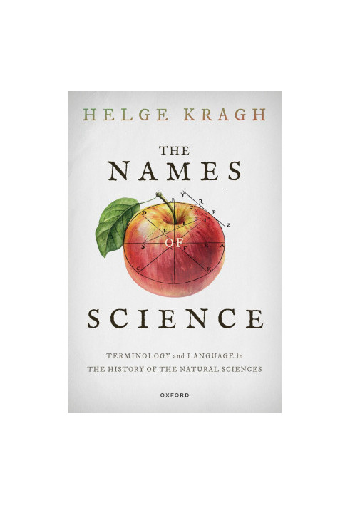 The Names of Science: Terminology and Language in the History of the Natural Sciences