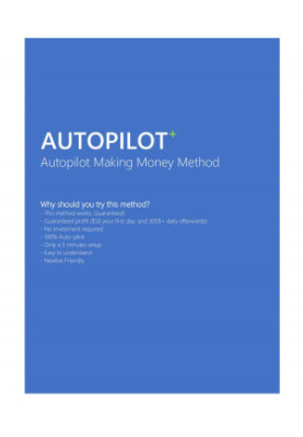 Autopilto+ Make Money $50-$300 Daily Method