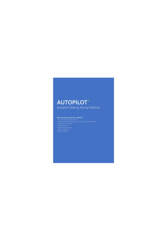 Autopilto+ Make Money $50-$300 Daily Method