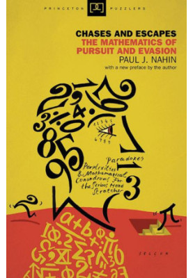 Chases and Escapes: The Mathematics of Pursuit and Evasion