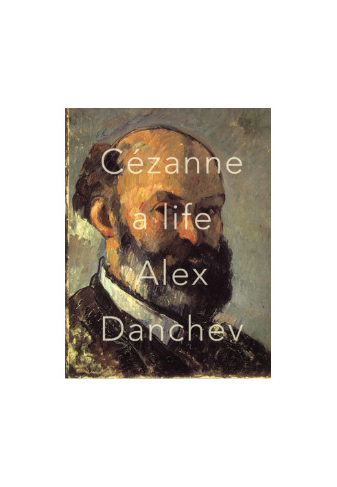Cezanne: A Life