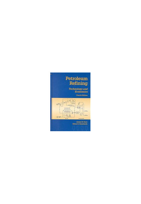Petroleum refining : technology and economics