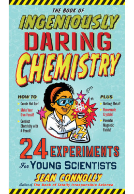 The Book of Ingeniously Daring Chemistry
