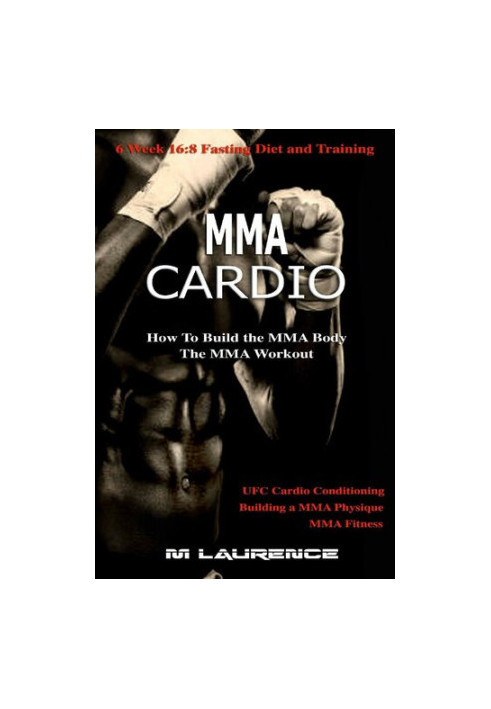 MMA Cardio: 6 Week 16:8 Fasting Diet and Training, UFC Cardio Conditioning, MMA Fitness, How To Build The MMA Body, Building 