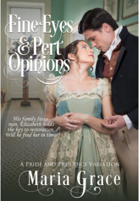 Fine Eyes and Pert Opinions: A Pride and Prejudice Variation