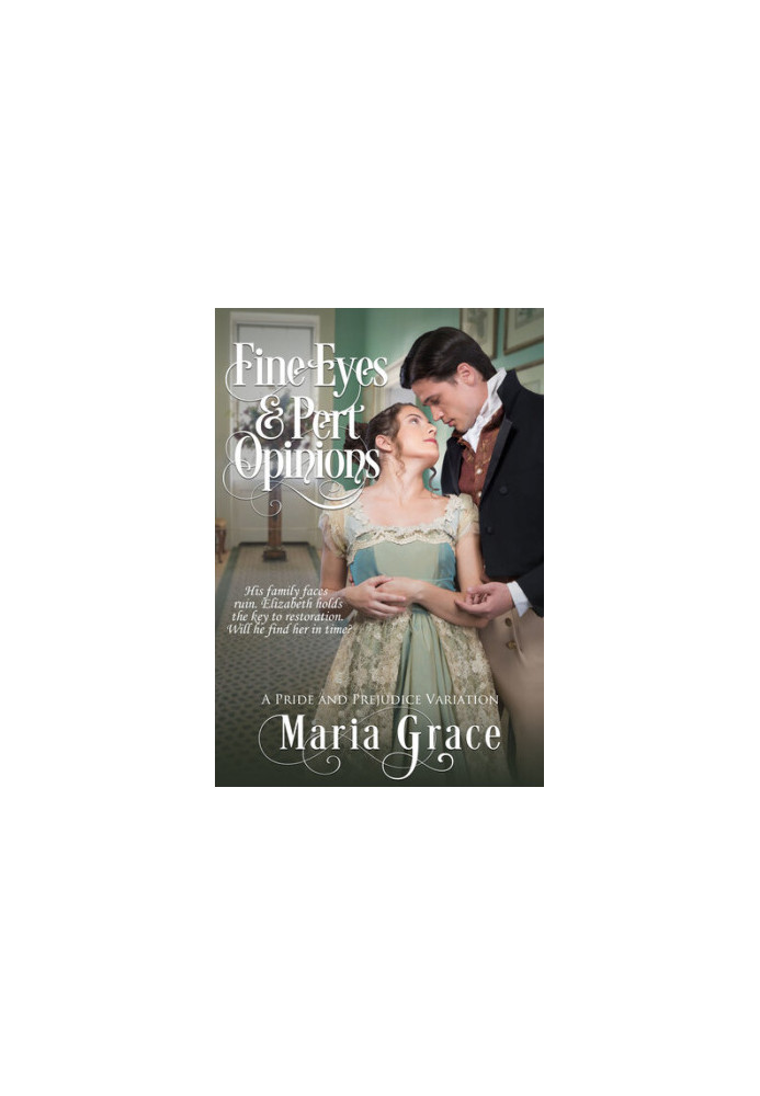 Fine Eyes and Pert Opinions: A Pride and Prejudice Variation