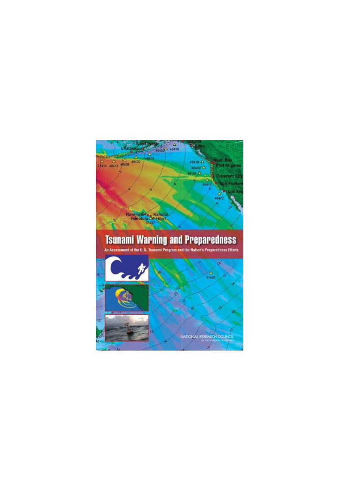 Tsunami Warning and Preparedness: An Assessment of the U.S. Tsunami Program and the Nation's Preparedness Efforts