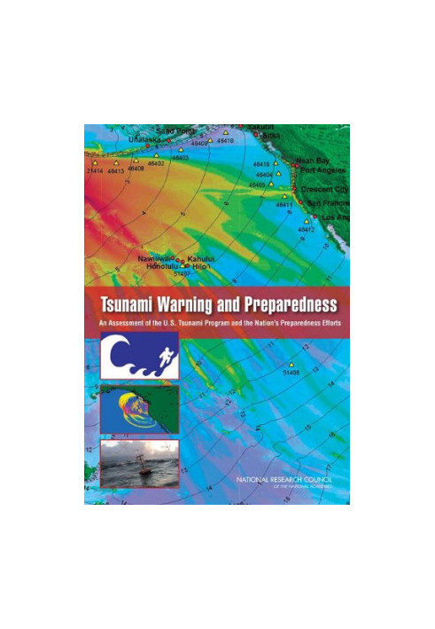 Tsunami Warning and Preparedness: An Assessment of the U.S. Tsunami Program and the Nation's Preparedness Efforts