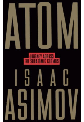 Atom - Journey Across the Subatomic Cosmos