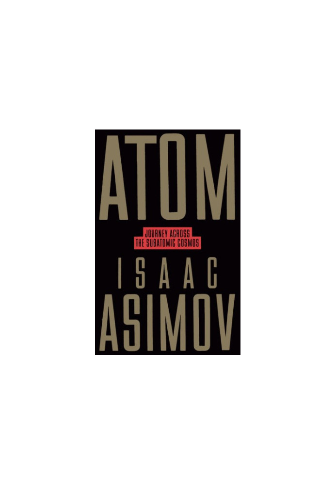 Atom - Journey Across the Subatomic Cosmos