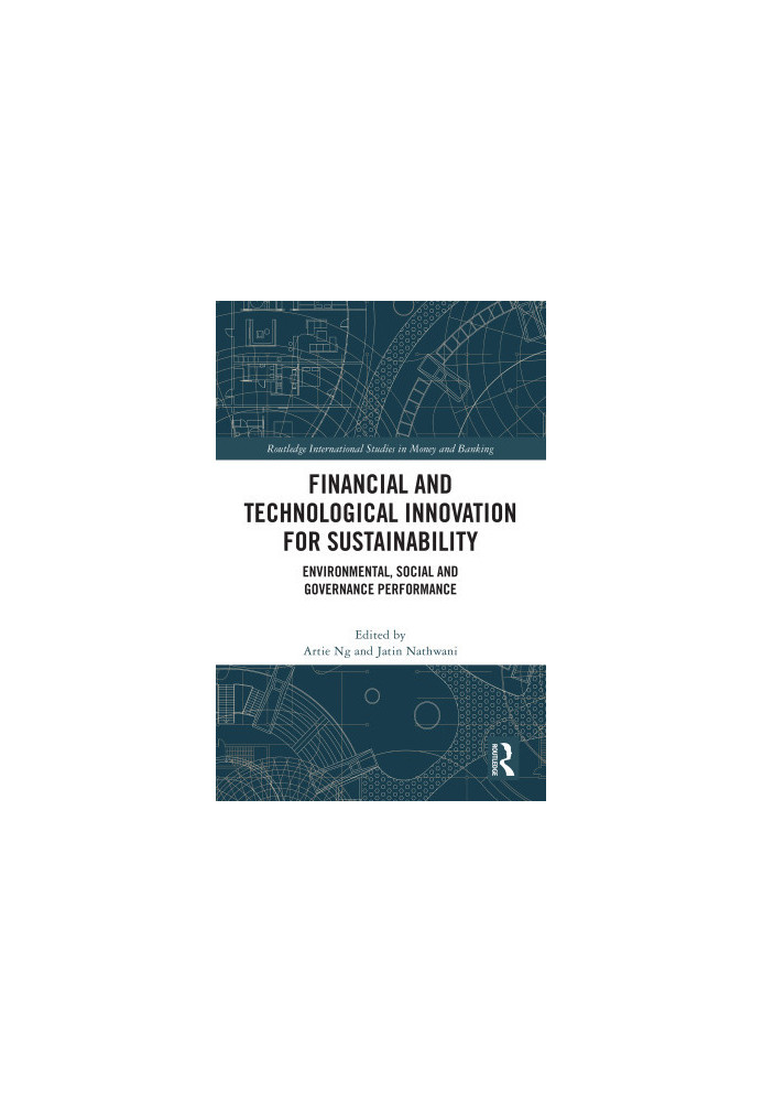 Financial and Technological Innovation for Sustainability: Environmental, Social and Governance Performance