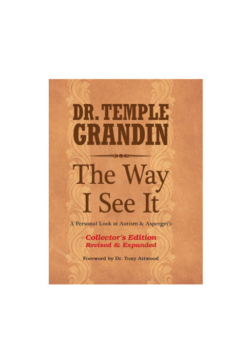 The Way I See It: A Personal Look at Autism and Asperger's