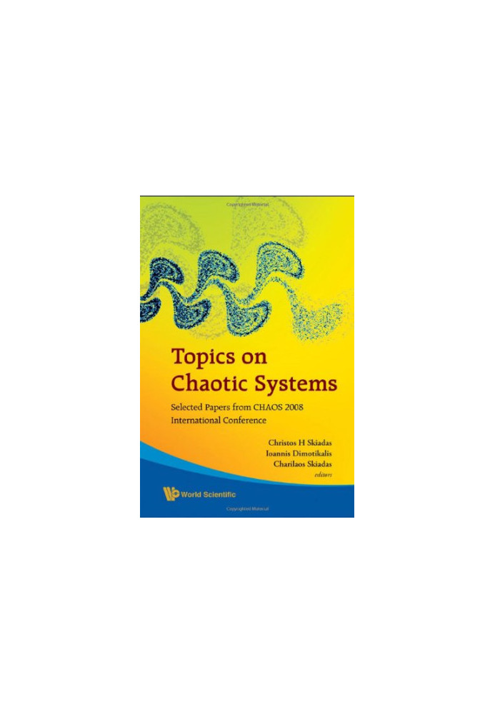 Topics on Chaotic Systems: Selected Papers from Chaos 2008 International Conference