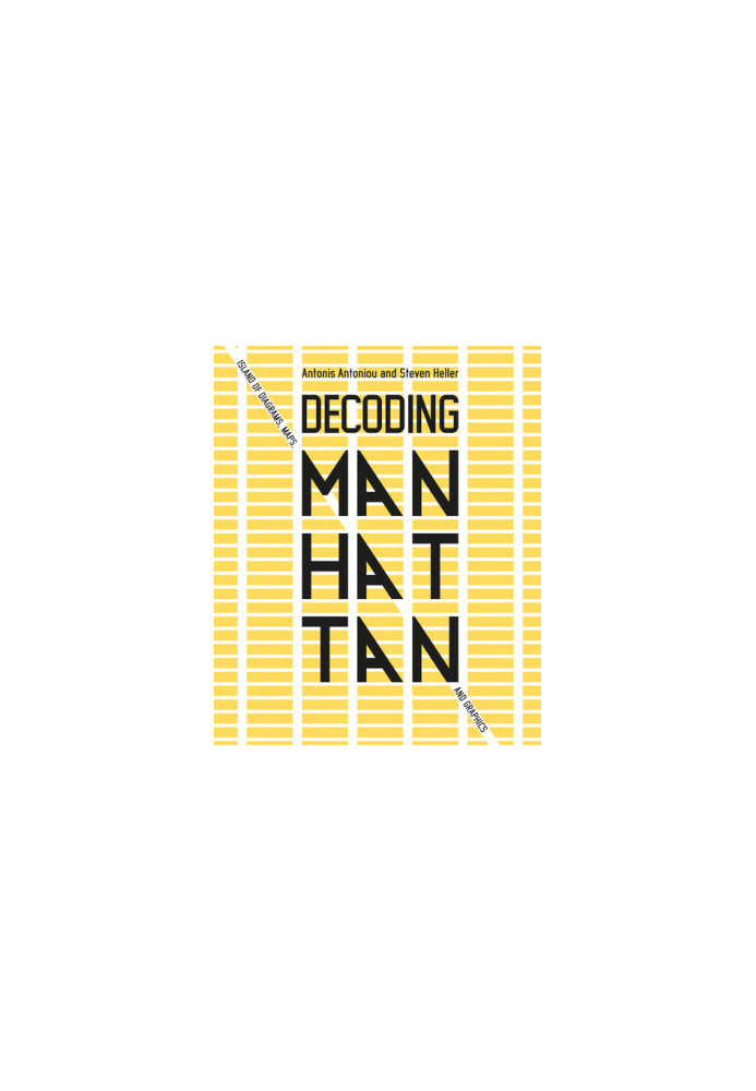 Decoding Manhattan: Island of Diagrams, Maps, and Graphics