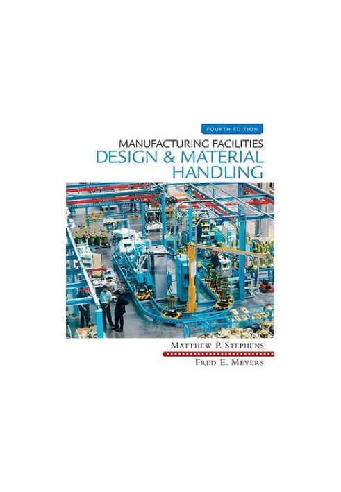 Manufacturing facilities design and material handling