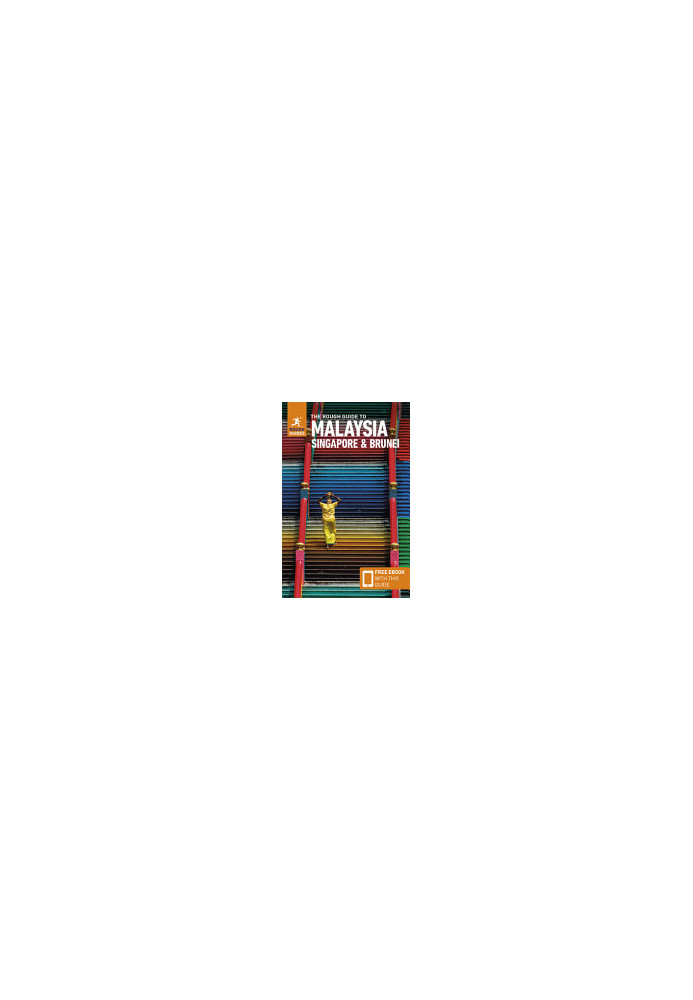 The Rough Guide to Malaysia, Singapore & Brunei (Rough Guides Main Series), 10th Edition