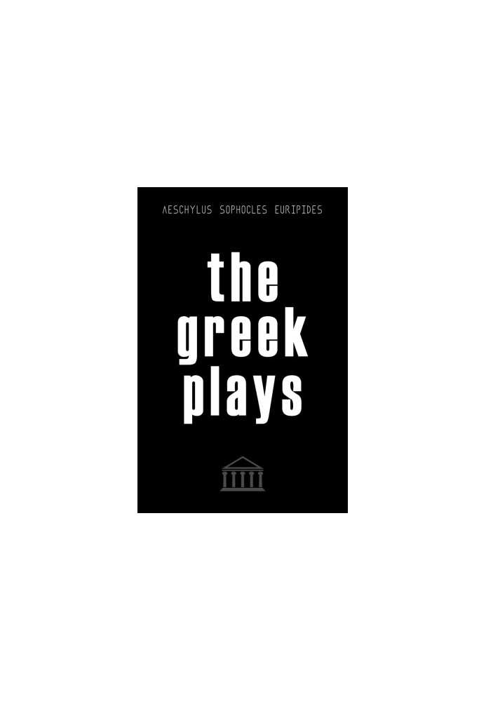 The Greek Plays