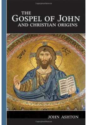 The gospel of John and Christian origins