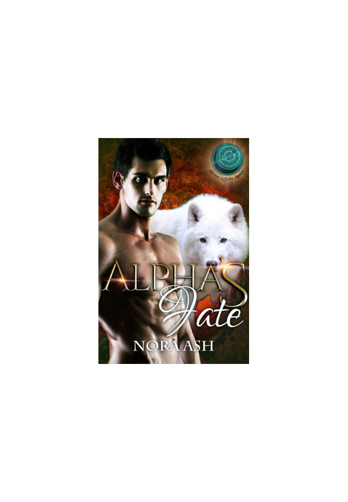 [Arcane Affairs Agency 07] • Alpha's Fate
