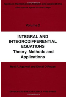 Integral and Integrodifferential Equations: Theory, Methods and Applications