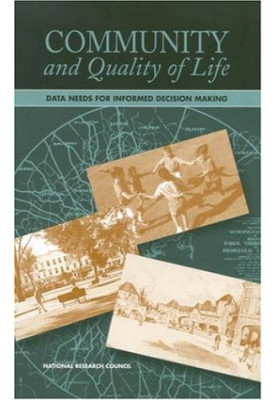 Community and Quality of Life: Data Needs for Informed Decision Making