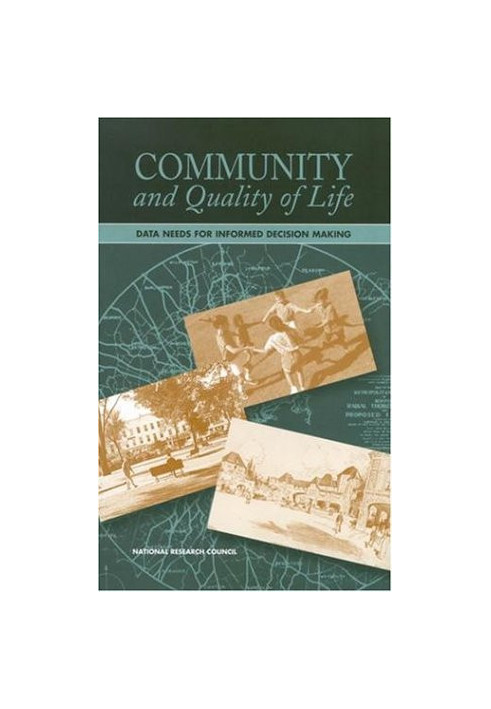 Community and Quality of Life: Data Needs for Informed Decision Making