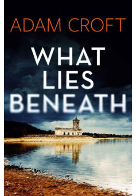 What Lies Beneath (Rutland crime series Book 1)