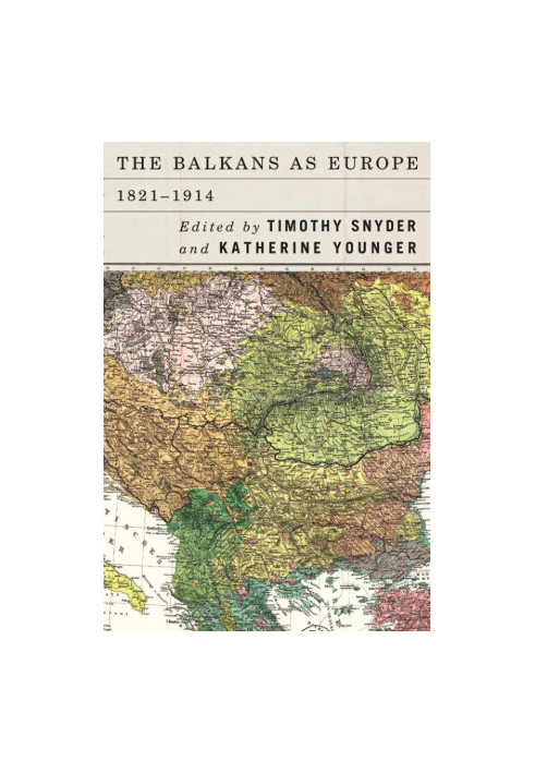 Balkans as Europe, 1821-1914 (Rochester Studies in East and Central Europe 21)