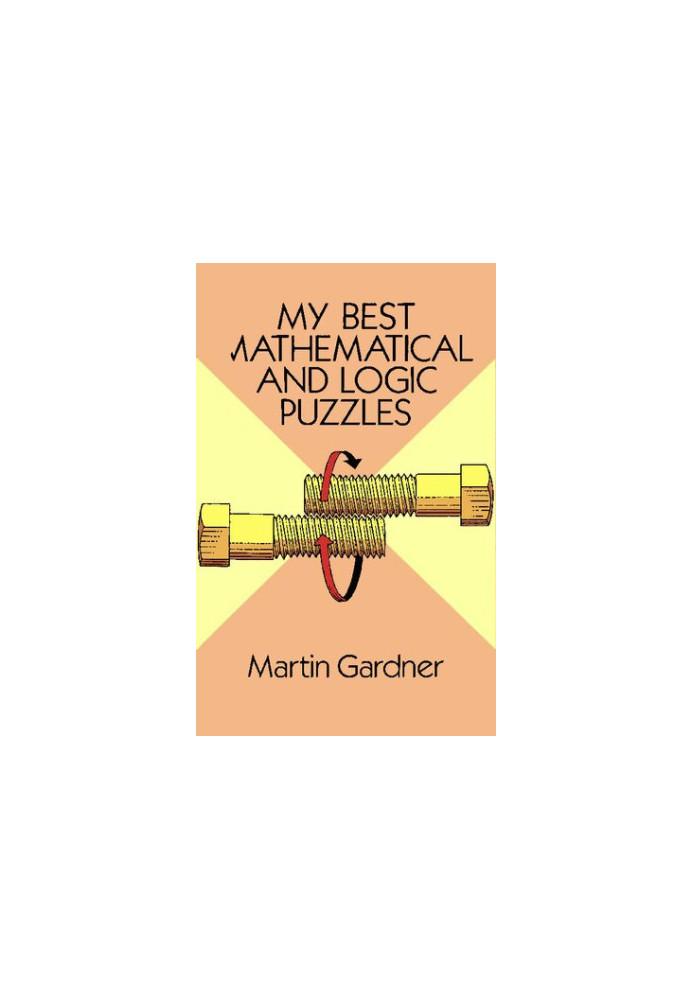 My Best Mathematical and Logic Puzzles (Dover Recreational Math)