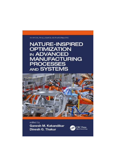 Nature-Inspired Optimization in Advanced Manufacturing Processes and Systems
