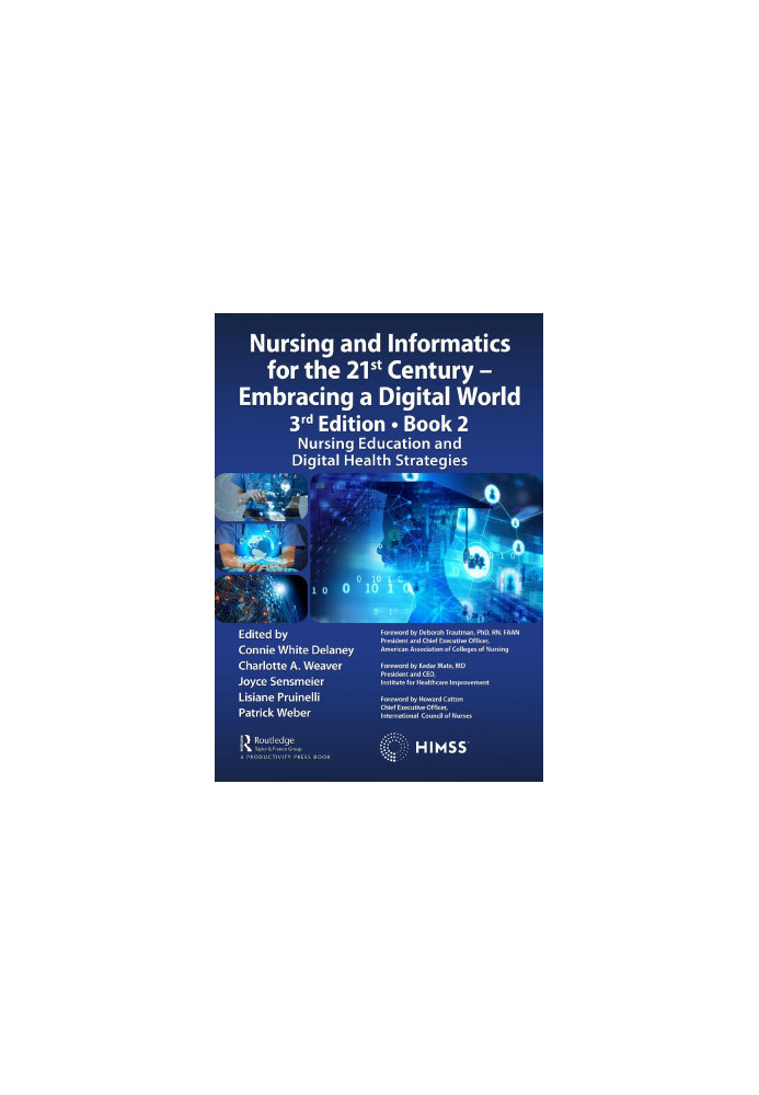 Nursing and Informatics for the 21st Century – Embracing a Digital World, 3rd Edition, Book 2 Nursing Education and Digital H