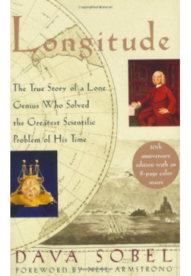 Longitude: The True Story of a Lone Genius Who Solved the Greatest Scientific Problem of his Time