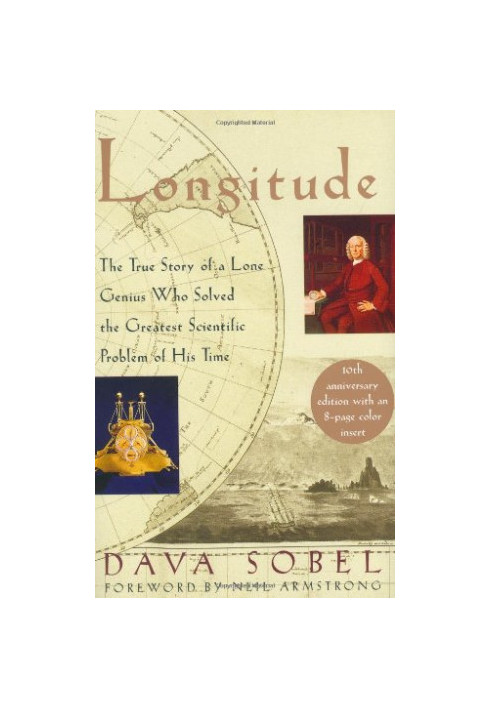Longitude: The True Story of a Lone Genius Who Solved the Greatest Scientific Problem of his Time