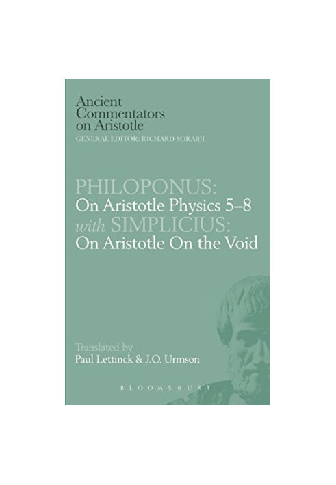 On Aristotle Physics. On Aristotle on the void. On Aristotle Physics 5-8
