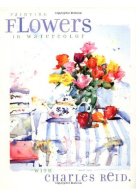 Painting Flowers in Watercolor with Charles Reid