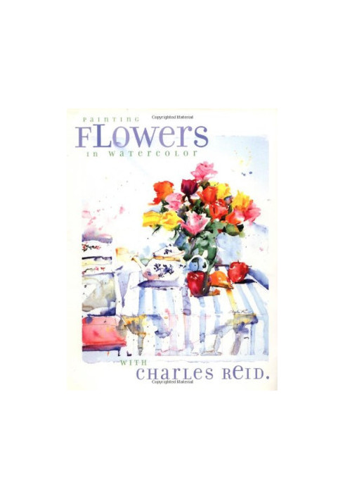 Painting Flowers in Watercolor with Charles Reid