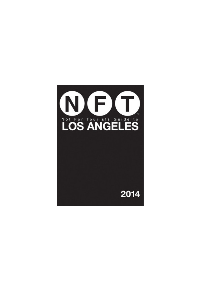 Not For Tourists guide to Los Angeles 2014