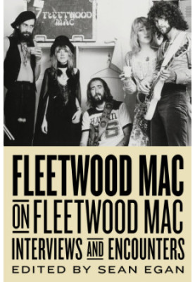 Fleetwood Mac on Fleetwood Mac: Interviews and Encounters