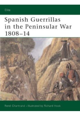 Spanish Guerrillas in the Peninsular War 1808-14