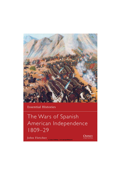 The Wars of Spanish American Independence 1809–29