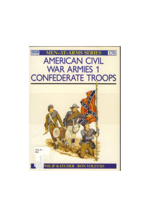 American Civil War Armies (1): Confederate Troops