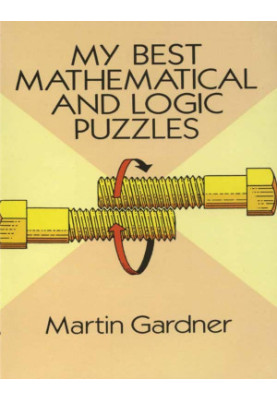 My Best Mathematical and Logic Puzzles
