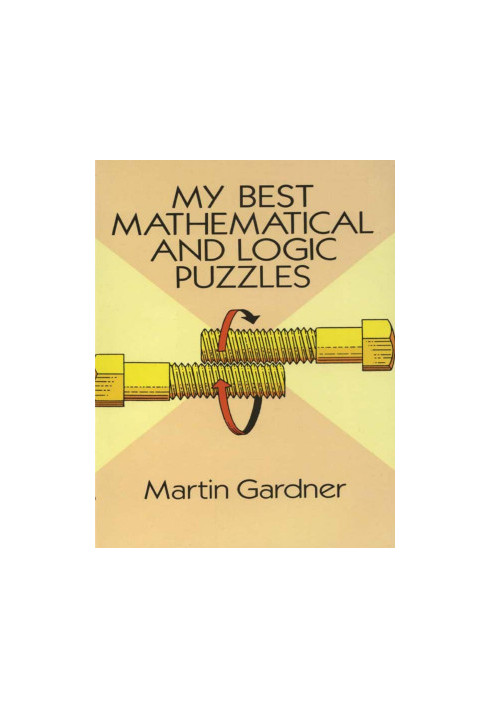 My Best Mathematical and Logic Puzzles