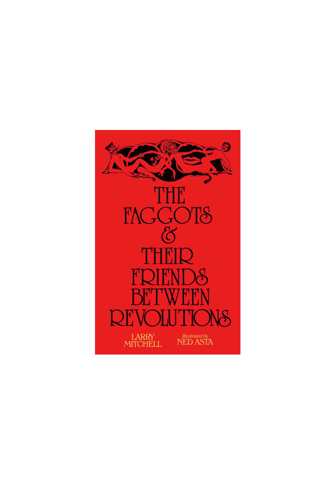 The Faggots and Their Friends Between Revolutions